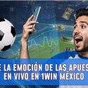 Apuestas en vivo en 1 win México: Acción en tiempo real