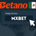 Código de bono Betano México MXBET para casino en línea